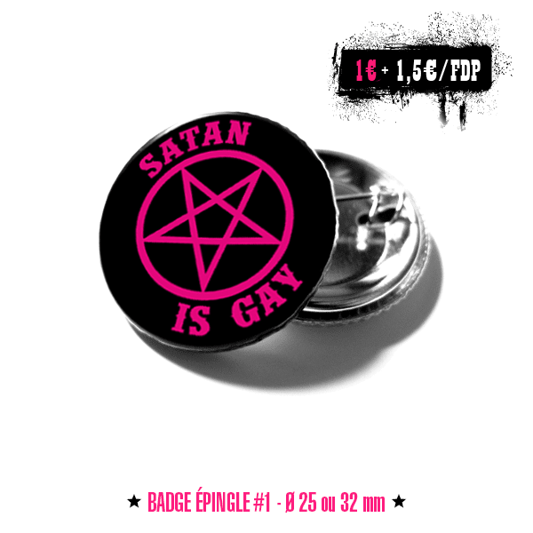 goodies Satan Is Gay - badge 1
